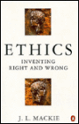 Ethics: Inventing Right and Wrong