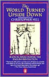 Title: The World Turned Upside Down: Radical Ideas During the English Revolution, Author: Christopher Hill