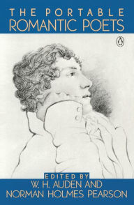 Title: The Portable Romantic Poets: Romantic Poets: Blake to Poe, Author: W. H. Auden