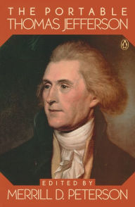 Title: The Portable Thomas Jefferson, Author: Thomas Jefferson
