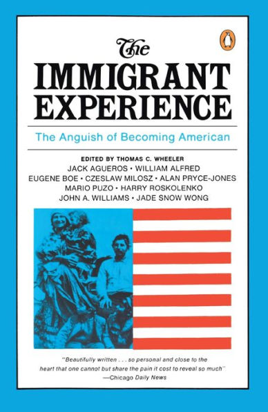 The Immigrant Experience: The Anguish of Becoming American