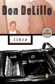 Title: Libra, Author: Don DeLillo