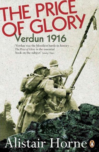 The Price of Glory: Verdun 1916; Revised Edition