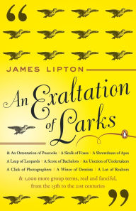 Title: An Exaltation of Larks: The Ultimate Edition, Author: James Lipton