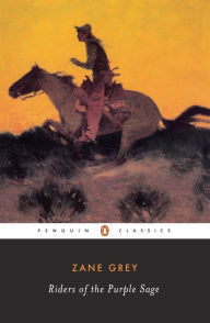 Title: Riders of the Purple Sage, Author: Zane Grey