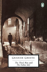 Title: The Third Man and The Fallen Idol, Author: Graham Greene