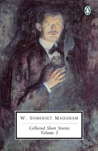 Title: Collected Short Stories: Volume 3, Author: W. Somerset Maugham