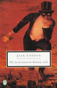 Title: The Assassination Bureau, Ltd., Author: Jack London