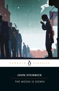 Title: The Moon Is Down, Author: John Steinbeck