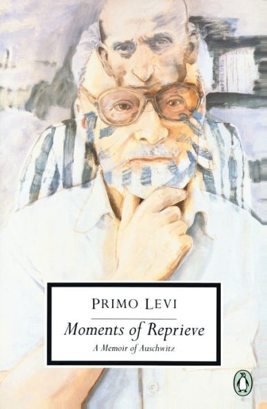 Moments of Reprieve: A Memoir of Auschwitz