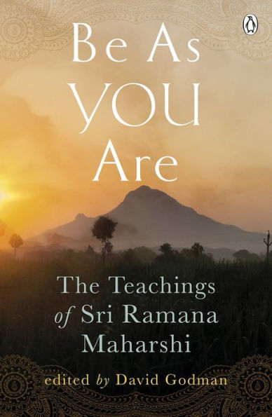 Be As You Are: The Teachings of Sri Ramana Maharshi