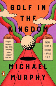 Title: Golf in the Kingdom, Author: Michael Murphy
