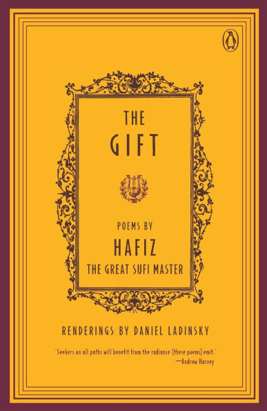 The Gift: Poems Inspired by Hafiz, the Great Sufi Master