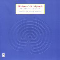 Title: The Way of the Labyrinth: A Powerful Meditation for Everyday Life, Author: Helen Curry