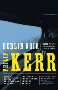 Title: Berlin Noir: March Violets, The Pale Criminal, A German Requiem, Author: Philip Kerr