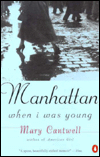 Title: Manhattan, when I Was Young, Author: Mary Cantwell