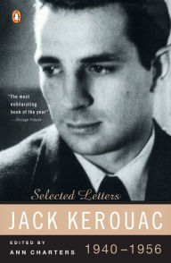 Title: Jack Kerouac: Selected Letters, 1940-1956, Author: Jack Kerouac