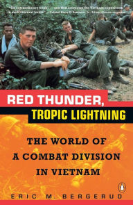 Title: Red Thunder Tropic Lightning: The World of a Combat Division in Vietnam, Author: Eric M. Bergerud