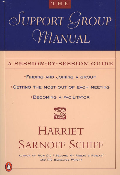 The Support Group Manual: A Session-By-Session Guide