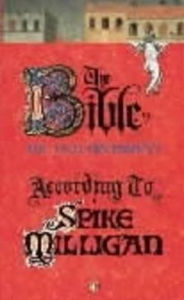 Title: The Bible According to Spike Milligan, Author: Spike Milligan