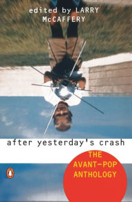 Title: After Yesterday's Crash: The Avant-Pop Anthology, Author: Larry McCaffery