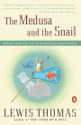 The Medusa and the Snail: More Notes of a Biology Watcher