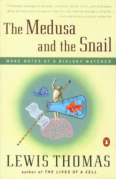 the Medusa and Snail: More Notes of a Biology Watcher