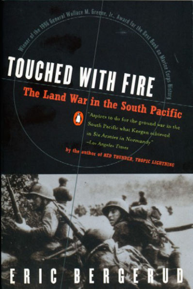 Touched with Fire: The Land War in the South Pacific