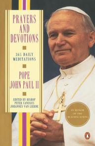 Title: Prayers and Devotions: 365 Daily Meditations, Author: Pope John Paul II