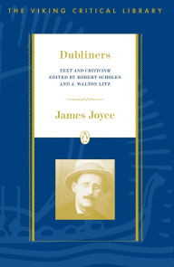 Title: Dubliners: Text and Criticism; Revised Edition, Author: James Joyce