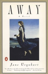 Title: Away: A Novel, Author: Jane Urquhart