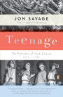 Teenage: The Prehistory of Youth Culture: 1875-1945