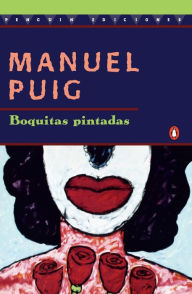 Title: Boquitas Pintadas, Author: Manuel Puig