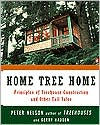 Title: Home Tree Home: Principles of Treehouse Construction and Other Tall Tales, Author: Peter Nelson