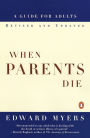 When Parents Die: A Guide for Adults