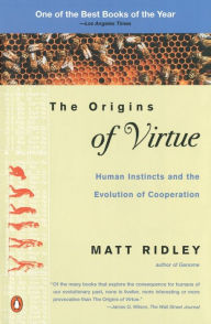 Title: The Origins of Virtue: Human Instincts and the Evolution of Cooperation, Author: Matt Ridley