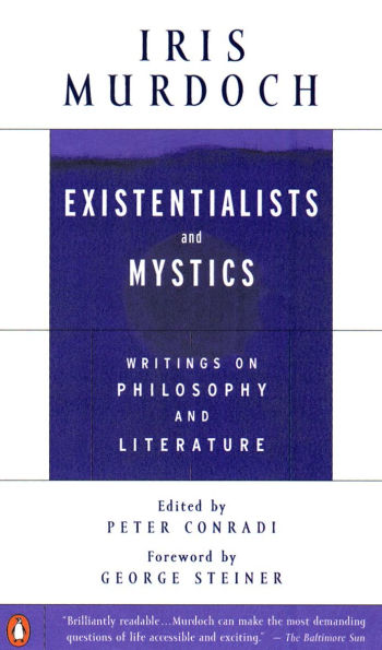 Existentialists and Mystics: Writings on Philosophy Literature