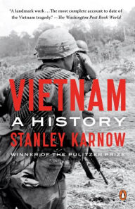 Title: Vietnam: A History, Author: Stanley Karnow