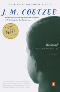 Title: Boyhood: Scenes from Provincial Life, Author: J. M. Coetzee