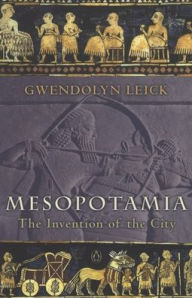 Title: Mesopotamia, Author: Gwendolyn Leick