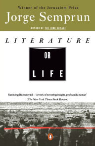 Title: Literature or Life, Author: Jorge Semprún