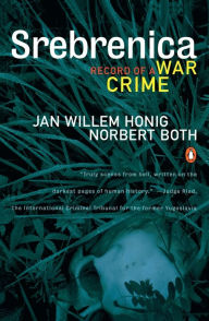 Title: Srebrenica: Record of a War Crime, Author: Jan Willem Honig