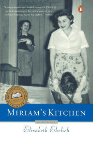 Title: Miriam's Kitchen: A Memoir, Author: Elizabeth Ehrlich