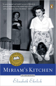 Title: Miriam's Kitchen: A Memoir, Author: Elizabeth Ehrlich