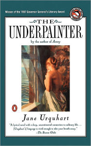 Title: The Underpainter, Author: Jane Urquhart