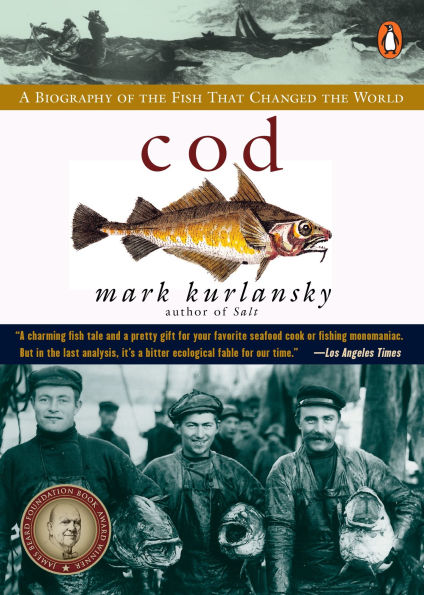 Cod: A Biography of the Fish that Changed World