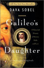 Galileo's Daughter: A Historical Memoir of Science, Faith, and Love