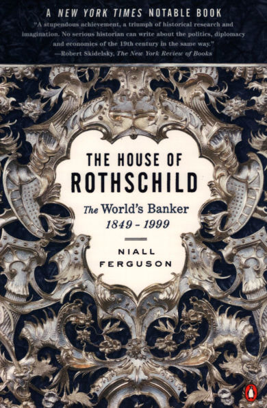 The House of Rothschild: Volume 2: World's Banker: 1849-1999