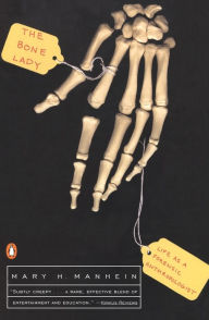 Title: The Bone Lady: Life as a Forensic Anthropologist, Author: Mary H. Manhein