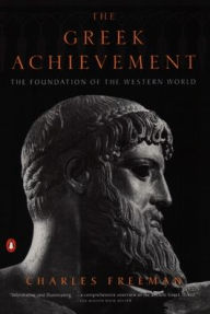 Title: The Greek Achievement: The Foundation of the Western World, Author: Charles Freeman